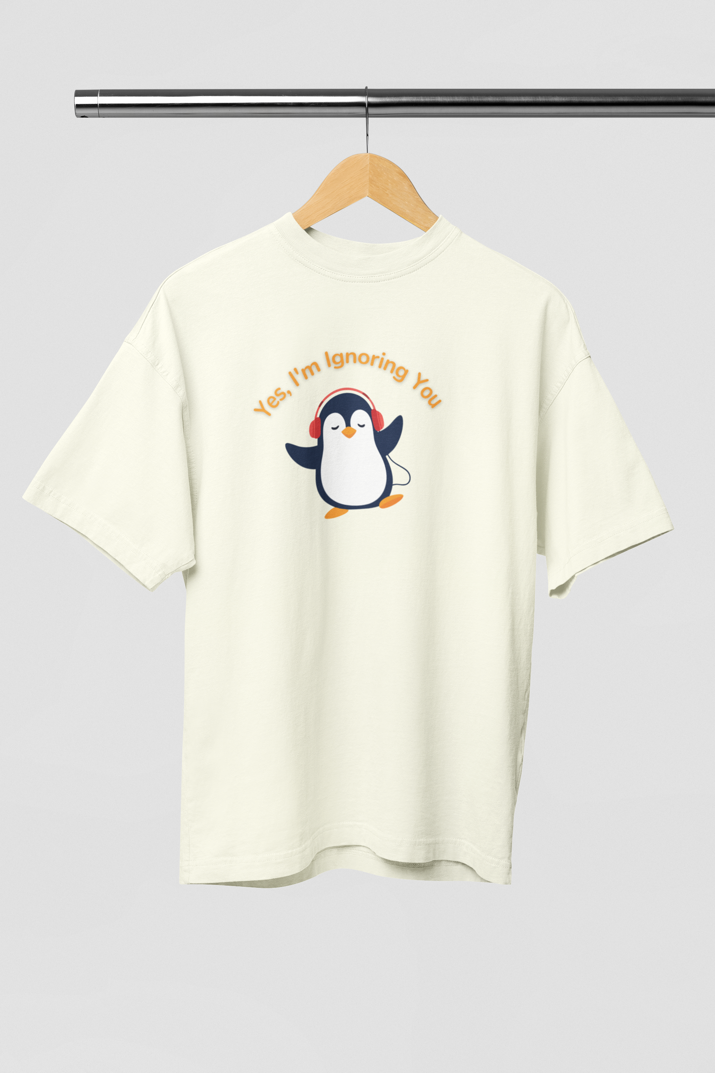Yes, I'm ignoring you Off White Oversized Fit Unisex T-Shirt