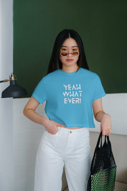 Yeah Whatever! Sky Blue Crop Top