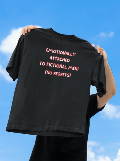 Emotionally Attached to Fictional Men Black Oversized Fit Unisex T-Shirt