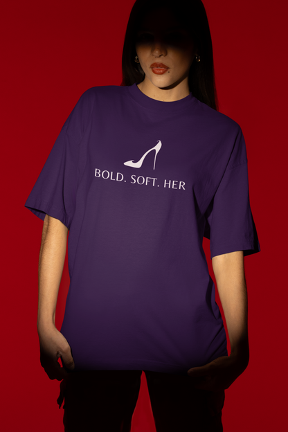Bold.Soft.Her. Purple Oversized Fit Unisex T-Shirt