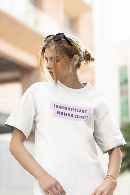 Insignificant Human Club White Oversized Fit Unisex T-Shirt
